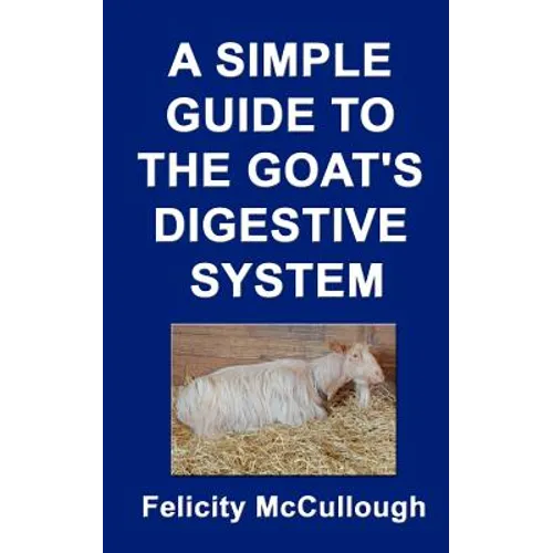 A Simple Guide To The Goat's Digestive System
