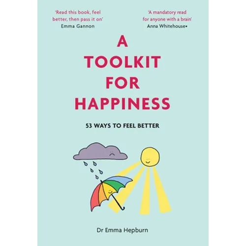 A Toolkit for Happiness: 53 Ways to Feel Better