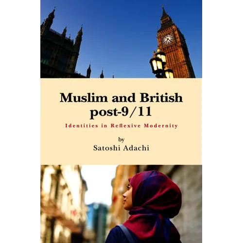 Muslim and British Post-9/11: Identities in Reflexive Modernity