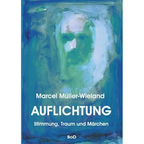 Auflichtung: Stimmung, Traum und Märchen