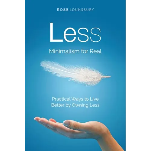 Less: Minimalism for Real
