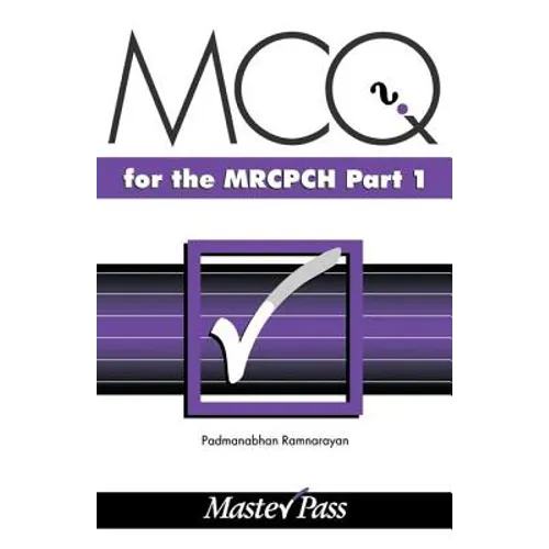 McQs in Paediatrics for the Mrcpch, Part 1