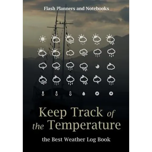 Keep Track of the Temperature, the Best Weather Log Book