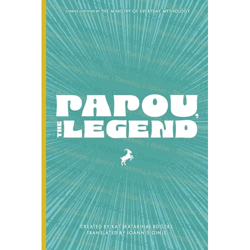 Papou, The Legend (Paperback, English/Greek): Tall Tales from a Greek Grandfather - Bilingual Greek-English Picture Book
