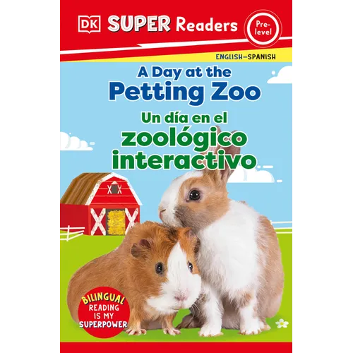 DK Super Readers Pre-Level English-Spanish Bilingual a Day at the Petting Zoo Â " Un Dia En El Zoologico Interactivo