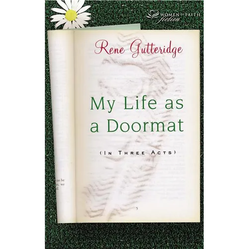 The My Life as a Doormat (in Three Acts)