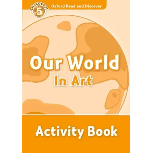 Read and Discover Level 5 Our World in Art Activity Book