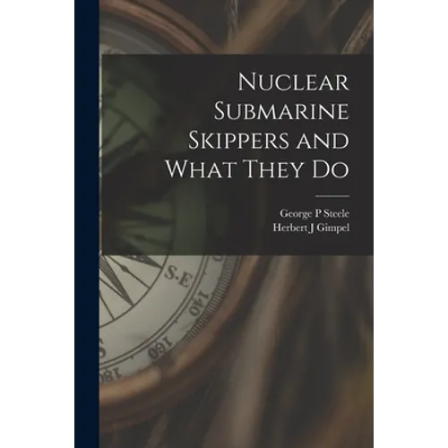 Nuclear Submarine Skippers and What They Do