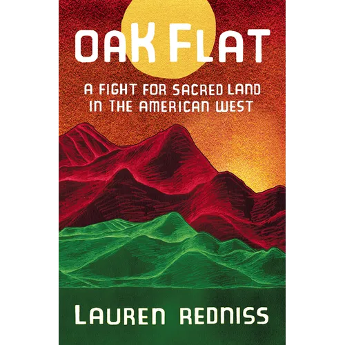 Oak Flat: A Fight for Sacred Land in the American West