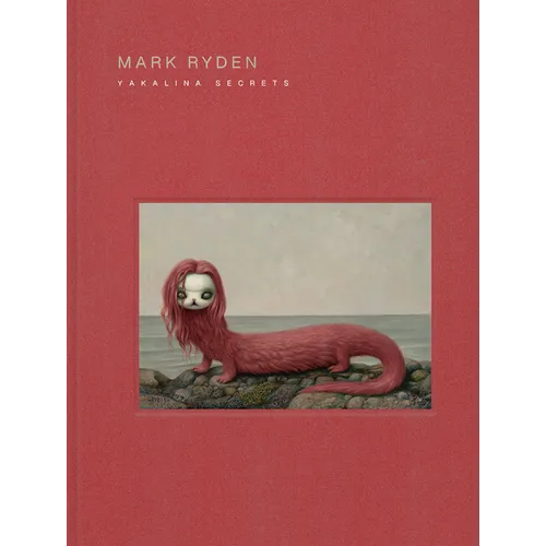 Mark Ryden Yakalina Secrets: New Shows from the Godfather of Pop Surrealism