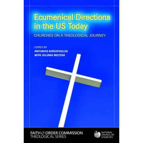 Ecumenical Directions in the United States Today: Churches on a Theological Journey