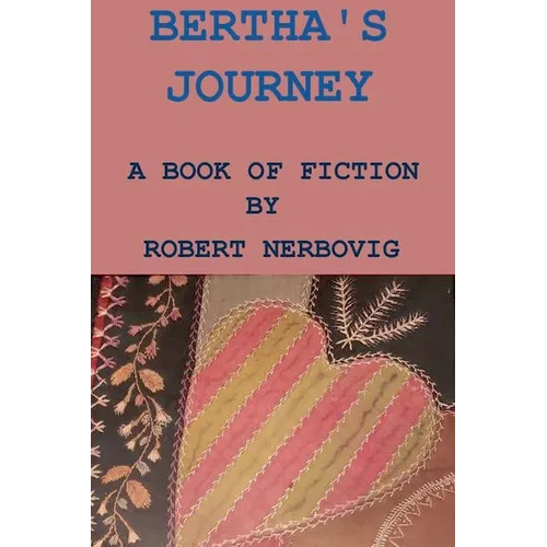 Bertha's Journey