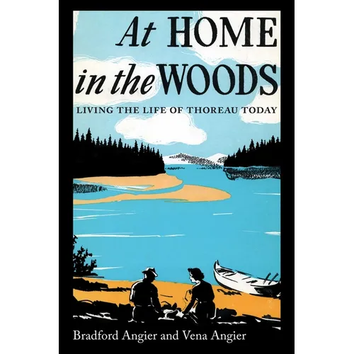 At Home in the Woods: Living the Life of Thoreau Today