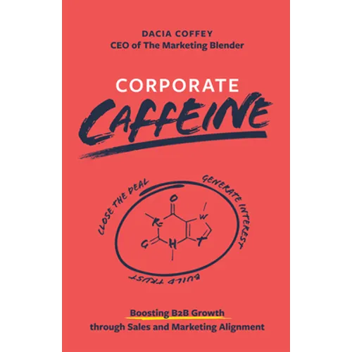 Corporate Caffeine: Boosting B2b Growth Through Sales and Marketing Alignment