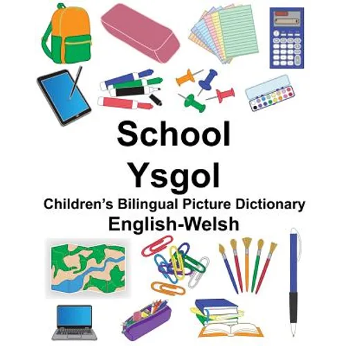 English-Welsh School/Ysgol Children's Bilingual Picture Dictionary