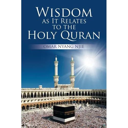 Wisdom as It Relates to the Holy Quran