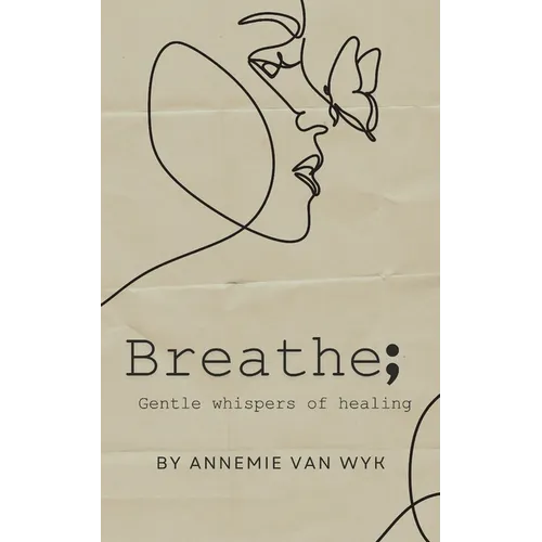 Breathe; Gentle Whispers of Healing
