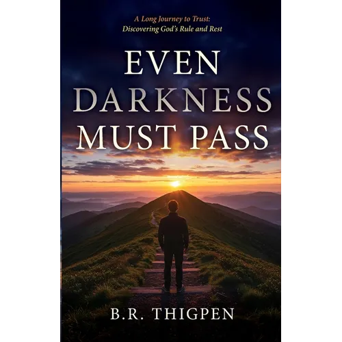 Even Darkness Must Pass