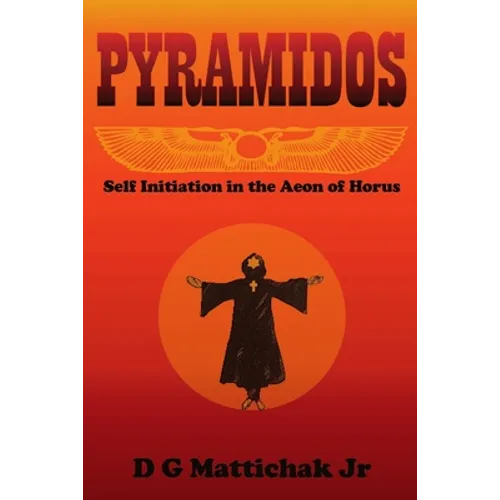 Pyramidos- Self Initiation in the Aeon of Horus