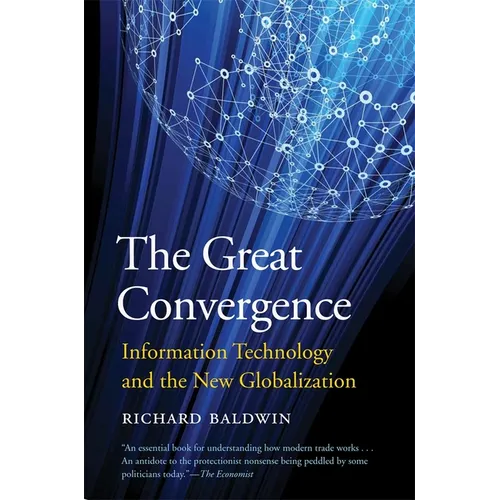 The Great Convergence: Information Technology and the New Globalization