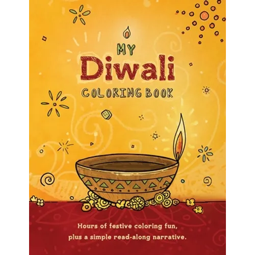 My Diwali Coloring Book: Hours of festive coloring fun, plus a simple read-along narrative.