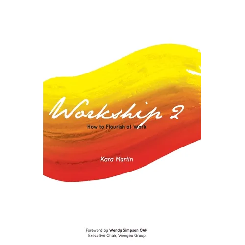 Workship 2: How to Flourish at Work