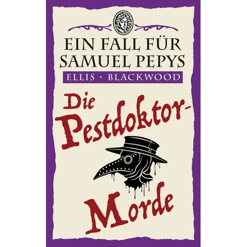 Die Pestdoktor-Morde: Ein Fall für Samuel Pepys 2