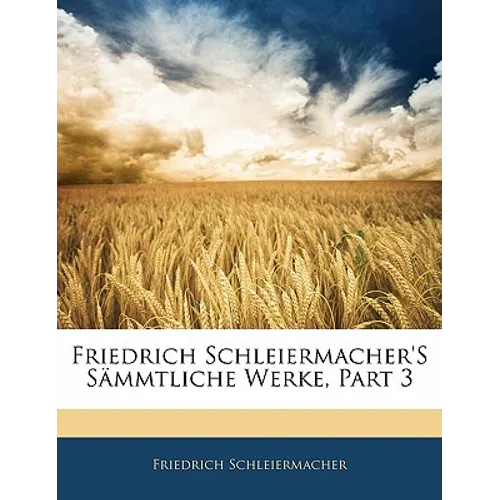 Friedrich Schleiermacher's Sämmtliche Werke, Part 3