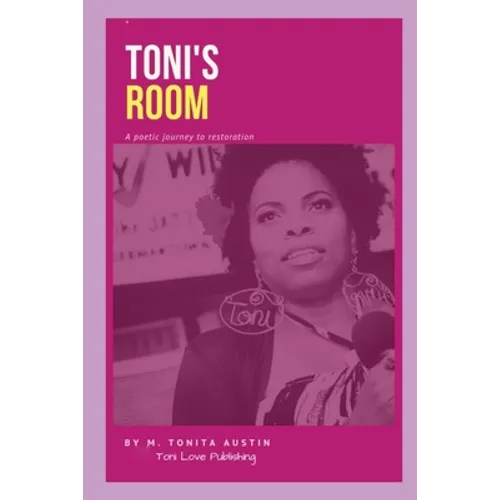 Toni's Room: A poetic journey to restoration