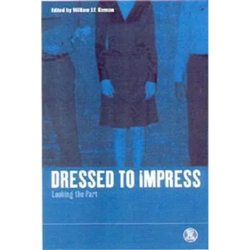 Dressed to Impress: Looking the Part