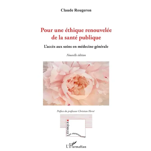 Pour une éthique renouvelée de la santé publique: L'accès aux soins en médecine générale