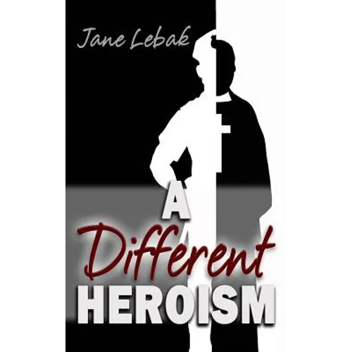 A Different Heroism