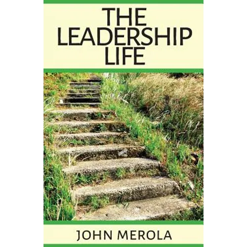 The Leadership Life