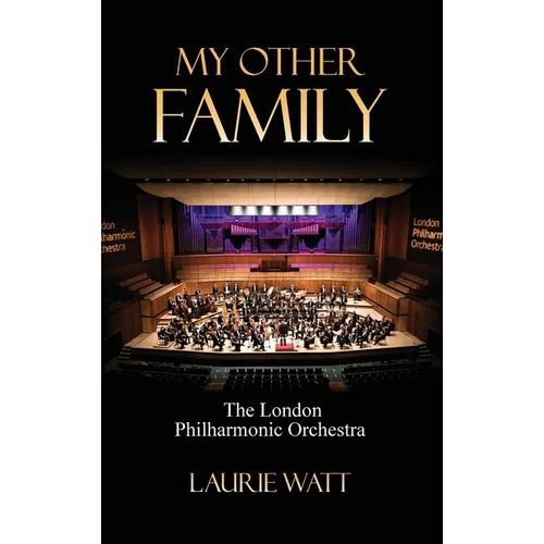 My Other Family: The London Philharmonic Orchestra