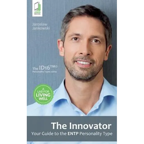 The Innovator: Your Guide to the ENTP Personality Type