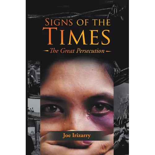 Signs of the Times: The Great Persecution