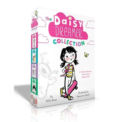 The Daisy Dreamer Collection (Boxed Set): Daisy Dreamer and the Totally True Imaginary Friend; Daisy Dreamer and the World of Make-Believe; Sparkle Fa