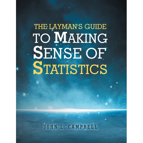 The Layman's Guide To Making Sense Of Statistics