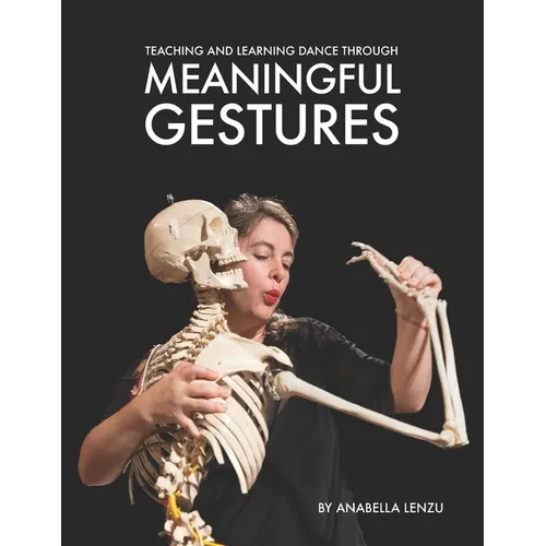 Teaching and Learning Dance Through Meaningful Gestures