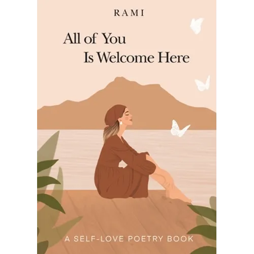 All of You Is Welcome Here: A Self-Love Poetry Book