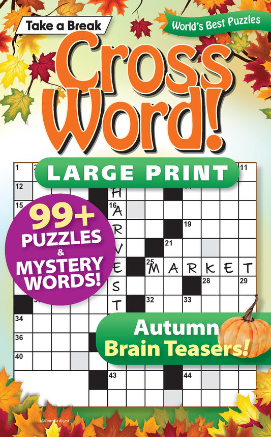Take a Break - Cross Word (Large Print): 99+ Puzzles & Mystery Words, Autumn Brain Teasers, Hours Of Mind-Boosting Fun, Relax, Unwind, Unplug, Brain Challenges, De-Stress, Sit Back & Solve!