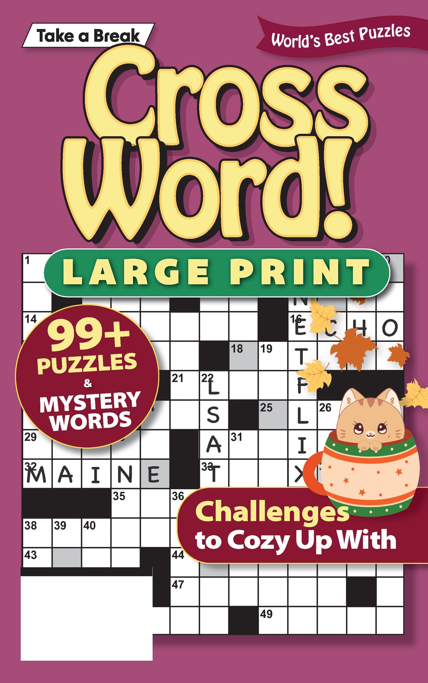 Take a Break - Cross Word (Large Print): 99+ Puzzles & Mystery Words, Challenges To Cozy Up With, Hours Of Mind-Boosting Fun, Relax, Unwind Your Way, Unplug, Reduce Stress, Brain Challenges & Solve!