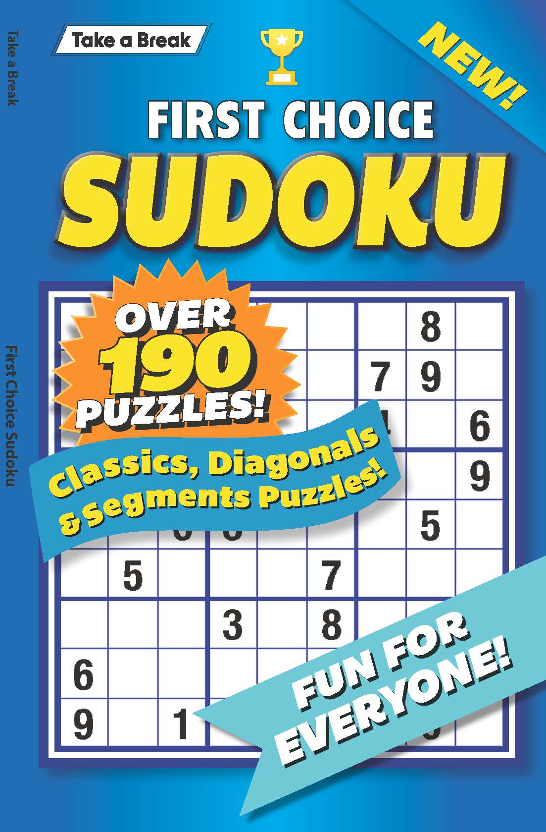Take a Break - First Choice Sudoku 26.05.01: Over 190 Puzzles, Classics, Diagonals, Segment Puzzles, Puzzles & Games, Relax & Unwind, Fun For Everyone & More!