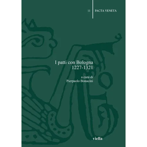 I Patti Con Bologna, 1227-1321