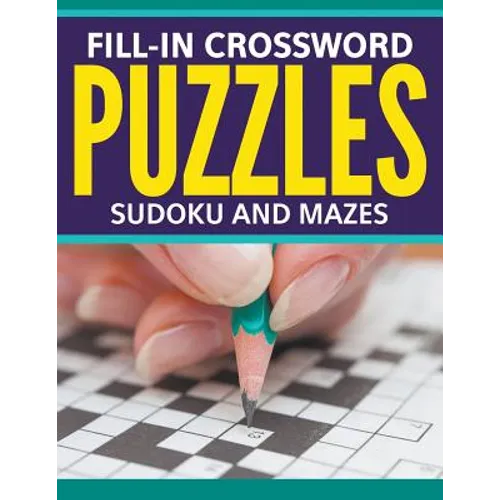 Fill-In Crossword Puzzles, Sudoku And Mazes