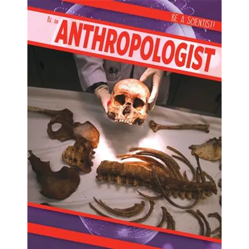 Be an Anthropologist