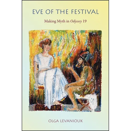 Eve of the Festival: Making Myth in Odyssey 19