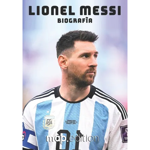 Lionel Messi Biografìa