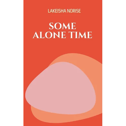 Some Alone Time