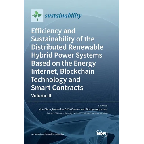 Efficiency and Sustainability of the Distributed Renewable Hybrid Power Systems Based on the Energy Internet, Blockchain Technology and Smart Contract